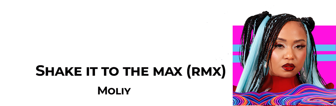 Moliy-Shake It to the Max