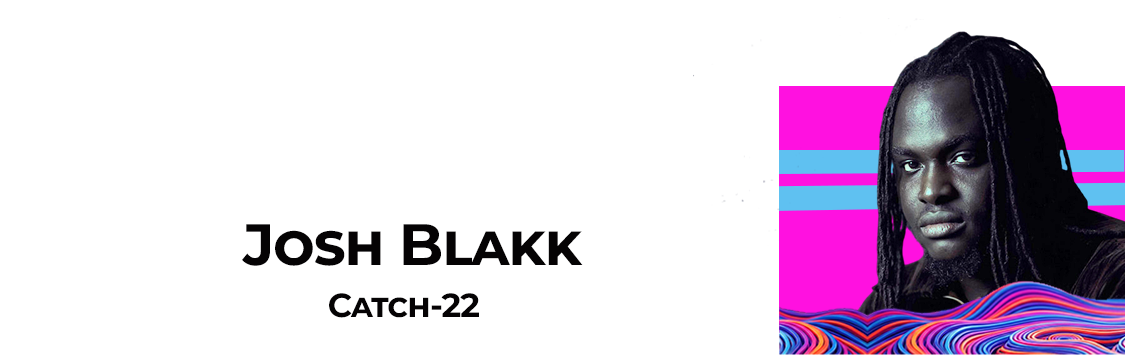 Josh Blakk-Catch22